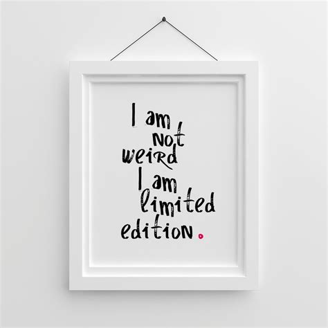 Funny Quotes I Am Not Weird Tumblr Room Decor Printable Quote Funny
