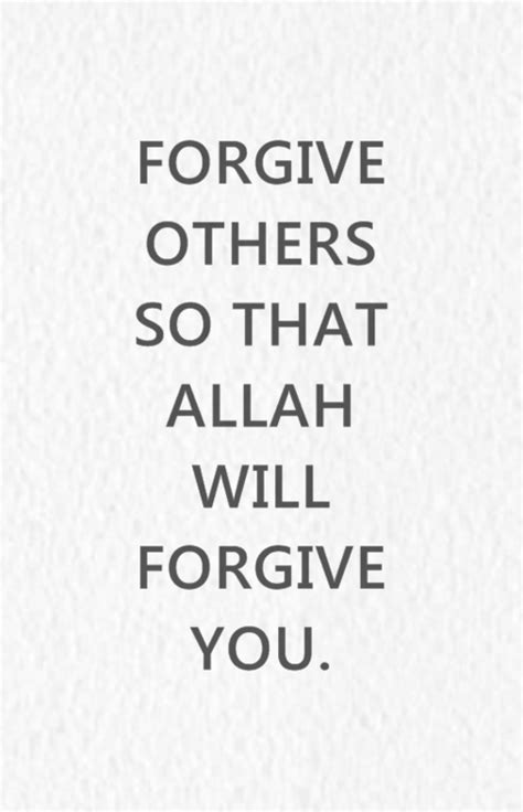 Forgive Others Islamic Quotes Quran Quotes Love Muslim Quotes