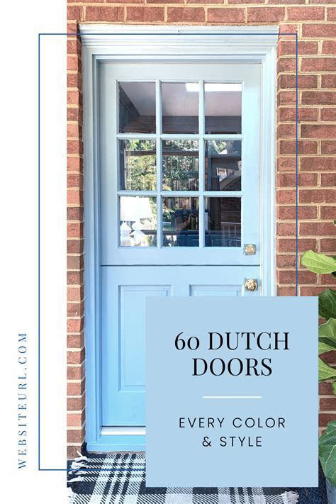 the timeless look of a dutch door our gorgeous dutch door and more