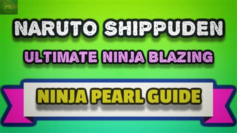 Naruto Ultimate Ninja Blazing Tips And Tricks To Get Free Pearls