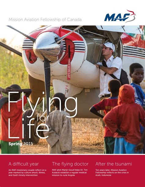 Flying for Life (Spring, 2015) by MAF Canada - issuu