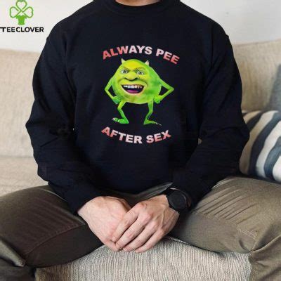 Shrek Wazowski Always Pee After Sex Art Shirt Teeclover