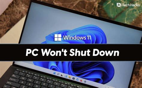 5 ways to fix windows 11 pc won t shut down in 2022