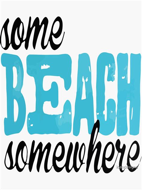 Some Beach Somewhere Stickers By Icandesigns Redbubble