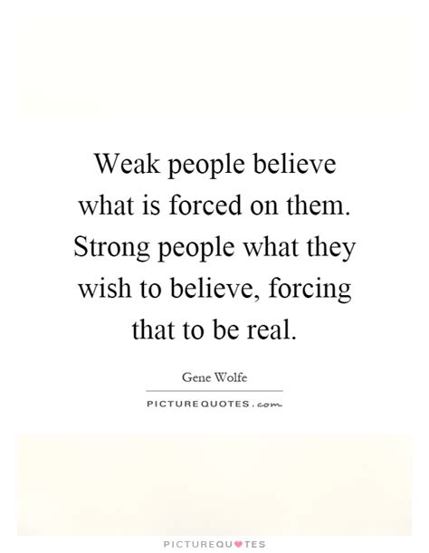 What are weak people image quotes? Strong People Quotes & Sayings | Strong People Picture Quotes