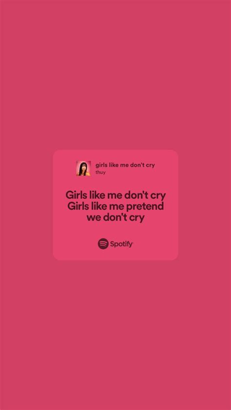 Girls Like Me Dont Cry Thuy Spotify Lyrics Dont Cry Crying Lyrics