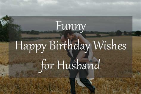 Funny Happy Birthday Wishes For Husband Latest Collection Of Happy