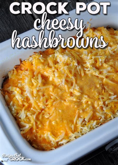 Crock Pot Cheesy Hashbrowns Recipes That Crock