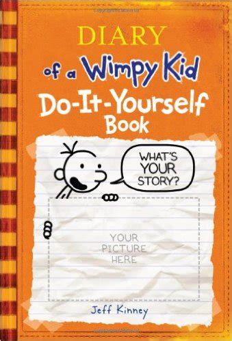 This is your book now, so technically you can do whatever you want with it. Diary of a Wimpy Kid Do-It-Yourself Book | Diary of a ...