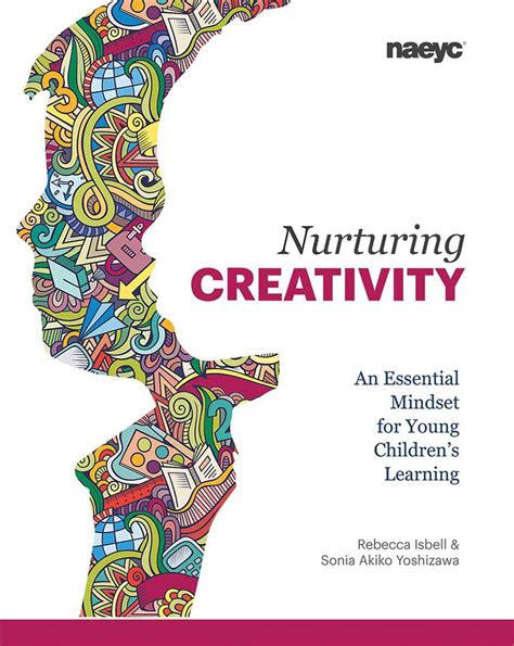 Nurturing Creativity An Essential Mindset For Young Childrens