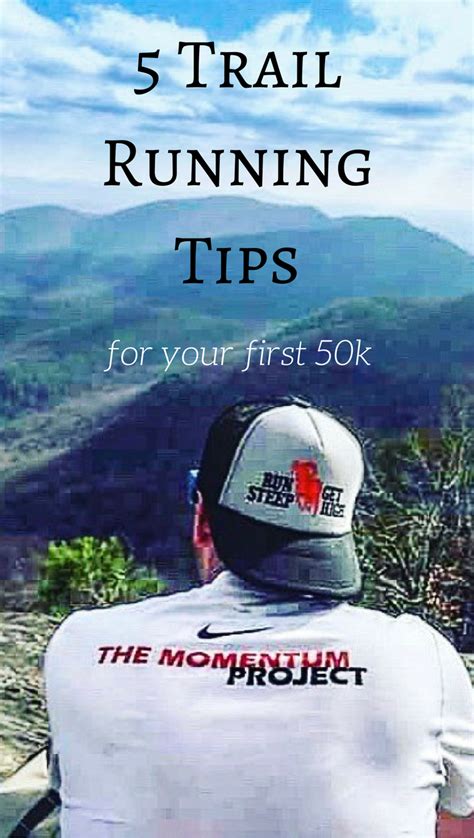5 Trail Running Tips For Your First 50k Trail Running Training