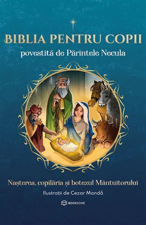 Biblia Pentru Copii Povestita De Parintele Necula Constantin Necula