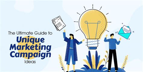 The Ultimate Guide To Unique Marketing Campaign Ideas