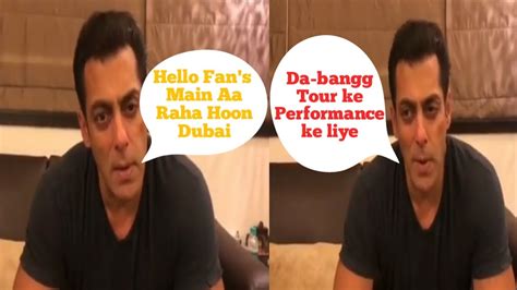 Salman Khan Talking About Dabangg The Tour Salman Khan To Visit Dubai For Dabangg Tour