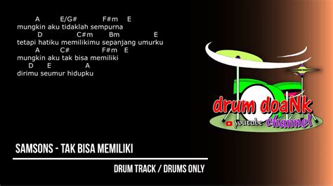 Chord dasar kunci gitar & lirik lagu ©chordtela.com. Samsons - Tak Bisa Memiliki (drums only) [chord gitar ...
