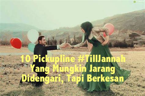 If you're looking to make someone: 9 Pickupline #TillJannah Yang Mungkin Jarang Didengari ...