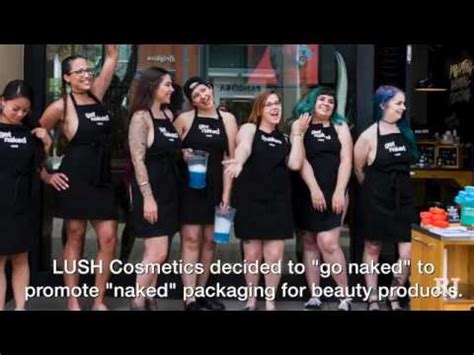LUSH Cosmetics Goes Naked For Packaging Pollution Awareness YouTube