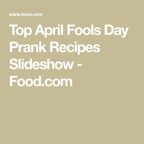 Top April Fools Day Prank Recipes Slideshow The Fool