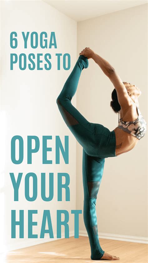 A Woman Doing Yoga Poses With The Words 6 Yoga Poses To Open Your Heart