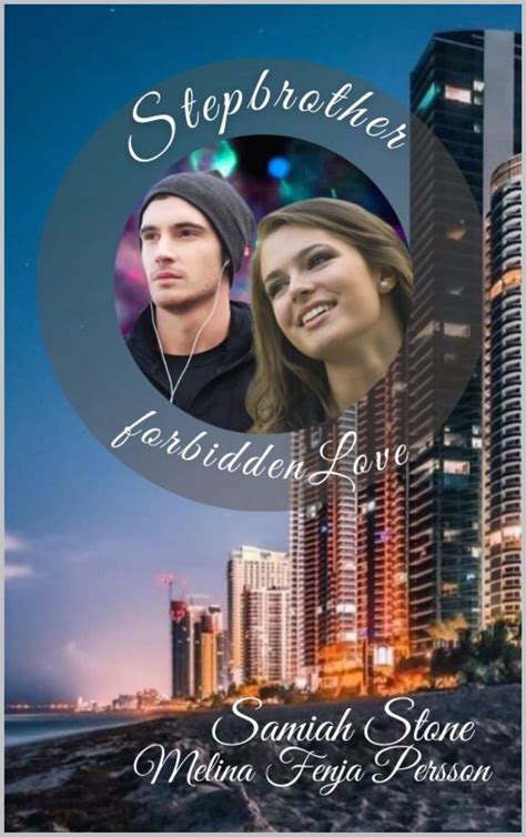 Stepbrother Forbidden Love By Melina Fenja Persson Goodreads