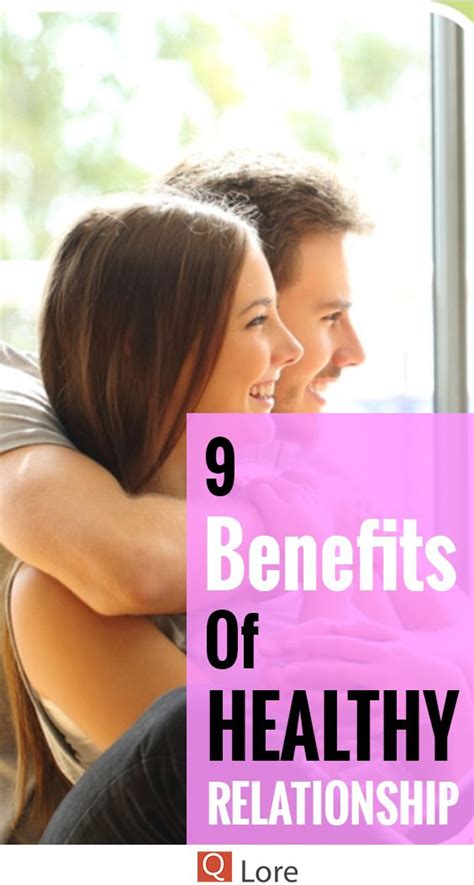 9 Benefits Of Healthy Relationship In 2020 Healthy Relationships Relationship Couple Goals