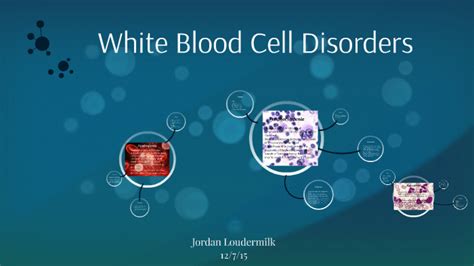 White Blood Cell Disorders By Dan Randle