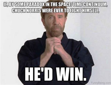 Thats why he is apparently capable of all of the below. 100 Funny Selected Chuck Norris Memes