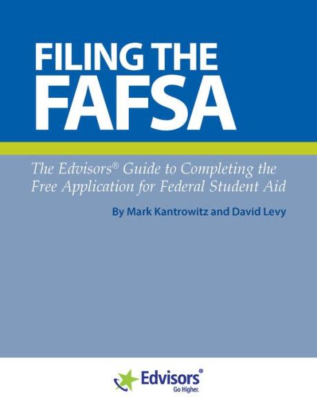 Filing The Fafsa The Edvisors Guide To Completing The Free Application