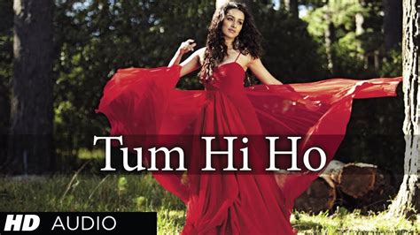 Tum Hi Ho Aashiqui 2 Full Song Music By Mithoon Aditya Roy Kapur Shraddha Kapoor Youtube