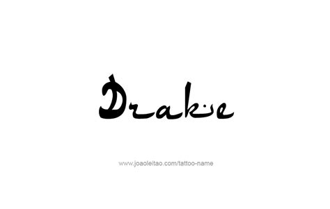 Drake Name Tattoo Designs In 2020 Name Tattoos Name Tattoo Designs