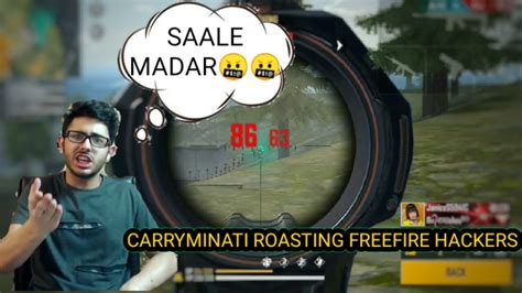 Carryminati Roasting Free Fire Hackerhackers Roasted By Indian Gamer