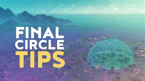 Final Circle Tips Fortnite Battle Royale Youtube