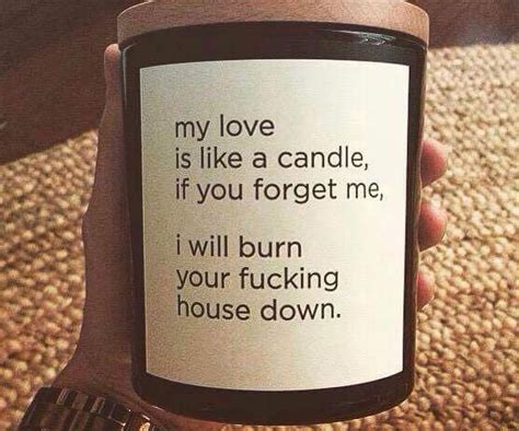 Love is one of the most profound emotions and is therefore often indescribable. My Love For You Is Like A Candle | Candle quotes funny ...