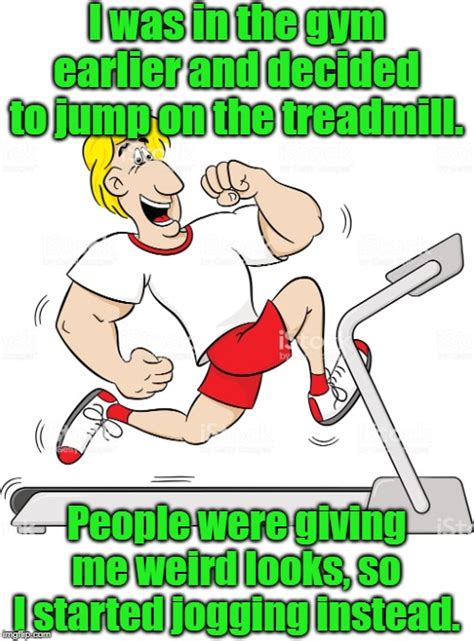 Treadmill Jogging Imgflip