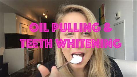 Coconut Oil Pulling Teeth Whitening Routine Youtube