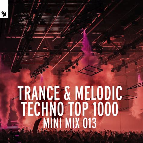 Trance And Melodic Techno Top 1000 Mini Mix 013 2020 Mp3 Club Dance