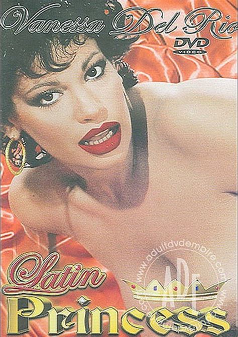 Vanessa Del Rio Latin Princess Historic Erotica Unlimited Streaming
