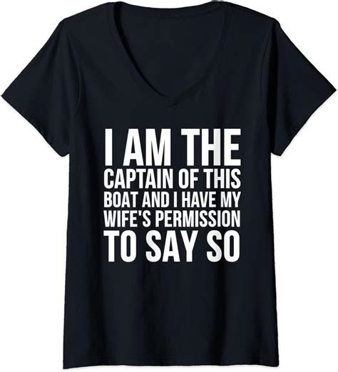 Womens I Am The Captain Of This Boat Have Wife S Permission Funny V Neck T Shirt Amazon Co