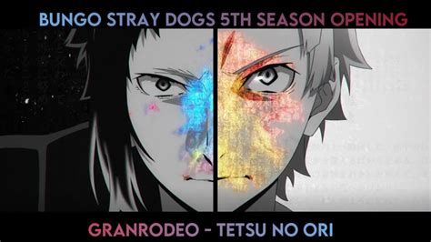 Bungo Stray Dogs 5th Season Opening Theme『tetsu No Ori』full Lyrics