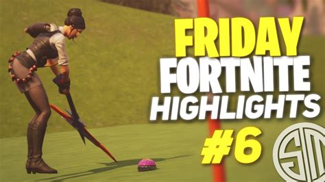 Tsm Friday Fortnite Highlights 6 Week 10 Youtube