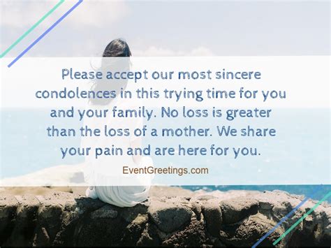 Please accept our condolences and may our prayers help comfort you. 55 Condolence Message On Death of Mother - Sympathy Quotes