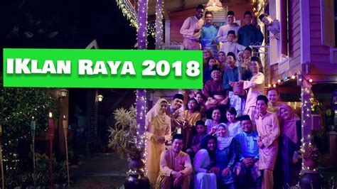 Pelbagai production dan syarikat yang menerbitkan iklan raya dengan pelbagai bentuk, ada lawak, ade sedih dan ada menggembirakan. Iklan Raya 2018 - YouTube