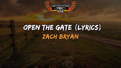 Zach Bryan Open The Gate Lyrics Youtube