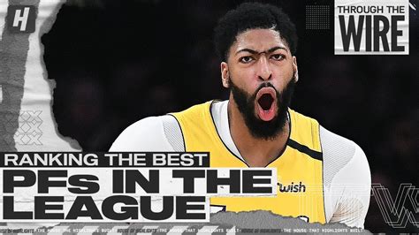 Ranking Top 10 Power Forwards In The Nba Through The Wire Podcast