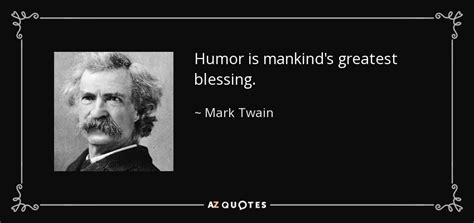 Mark Twain Quote Humor Is Mankinds Greatest Blessing