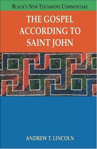 The Gospel According To St John By Andrew T Lincoln 9781565634015