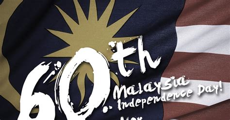 Hari merdeka malaysia wishes image. Malaysia 60th Independence Day / Merdeka 60 Classic Ver ...