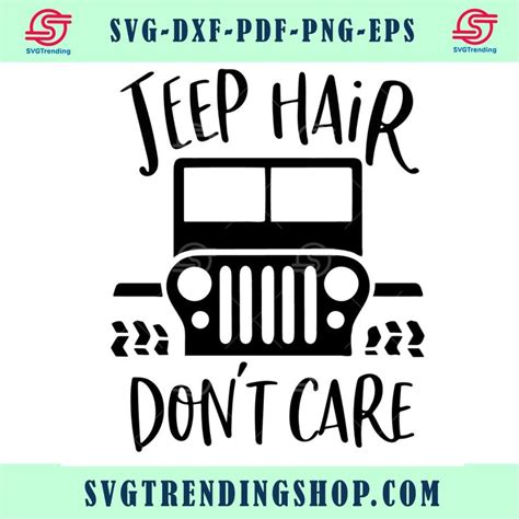 Jeep Hair Do Not Care Svg Trending Svg Jeep Svg Jeep Hair Svg