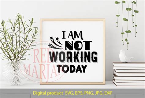 I Am Not Working Today Svg Labor Day Cricut File America Labor Etsy