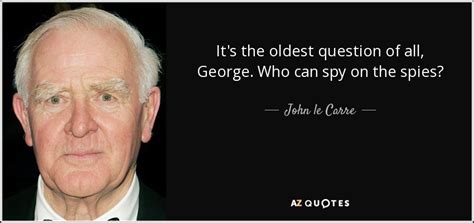 top 25 spy quotes of 347 a z quotes